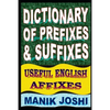 Dictionary of Prefixes and Suffixes: Useful English Affixes - Paperback