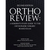 Ortho Review: A Resident's Study Guide to the Orthopaedic Surgery Board Exam (Second Edition) - Paperback