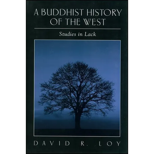 A Buddhist History of the West: Studies in Lack - Paperback