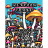 Mushroom Visions: An Enchanting Psychedelic Coloring Adventure - Paperback
