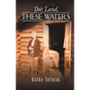 This Land, These Waters - Paperback