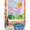 The Year of Miracles: Recipes about Love + Grief + Growing Things - Hardcover