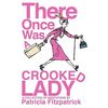 There Once Was a Crooked Lady - Paperback