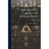 Appendix To Light On Freemasonry: With Oaths And Penalties - Paperback