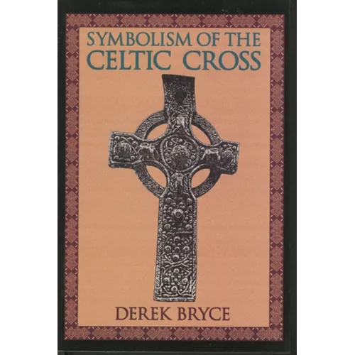Symbolism of the Celtic Cross - Paperback
