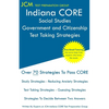 Indiana CORE Social Studies Government and Citizenship - Test Taking Strategies: Indiana CORE 050 Exam - Free Online Tutoring - Paperback