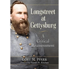 Longstreet at Gettysburg: A Critical Reassessment - Paperback