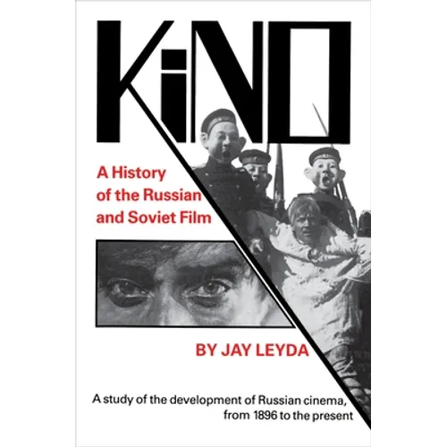 Kino: A History of the Russian and Soviet Film, with a New PostScript and a Filmography Brought Up to the Present - Paperback