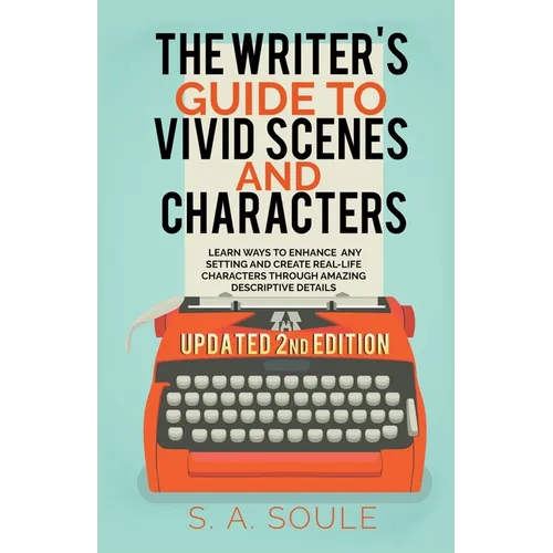 The Writer's Guide to Vivid Scenes and Characters - Paperback