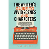 The Writer's Guide to Vivid Scenes and Characters - Paperback