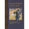 Inner Life and Worlds of Soul & Spirit: Prayers, Parables, Purgatory, Heavenly Jerusalem, Revelations, Holy Places, Gospels, &c. - Paperback