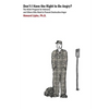 Don't I Have the Right to Be Angry?: The Heart Program for Veterans and Others Who Want to Prevent Destructive Anger - Paperback