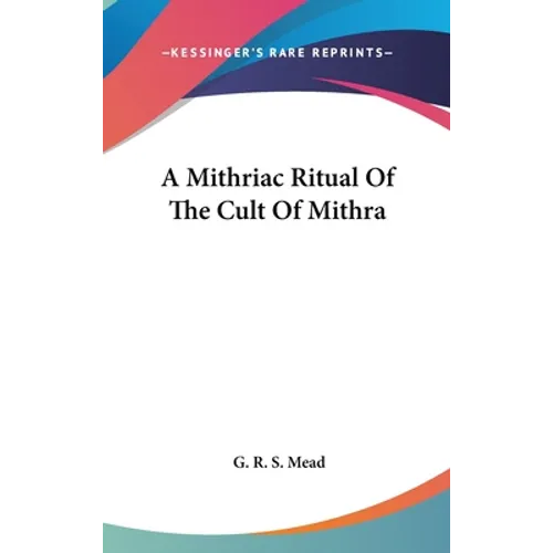 A Mithriac Ritual Of The Cult Of Mithra - Hardcover