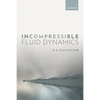 Incompressible Fluid Dynamics - Paperback