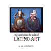My Journey into the Realm of Latino Art - Paperback