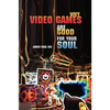 Why Video Games Are Good for Your Soul: Pleasure and Learning - Paperback