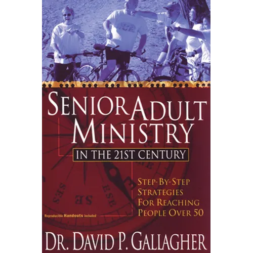 Senior Adult Ministry in the 21st Century - Paperback