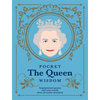 Pocket the Queen Wisdom (Us Edition): Inspirational Quotes and Wise Words from an Iconic Monarch - Hardcover