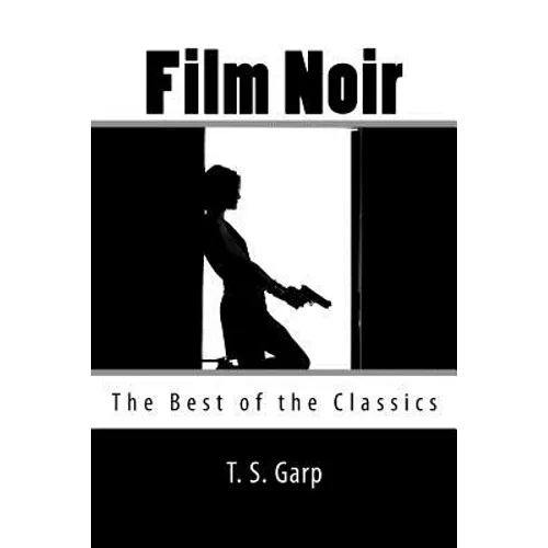 Film Noir: The Best of the Classics - Paperback