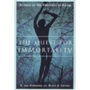 The Quest for Immortality: Science at the Frontiers of Aging - Paperback