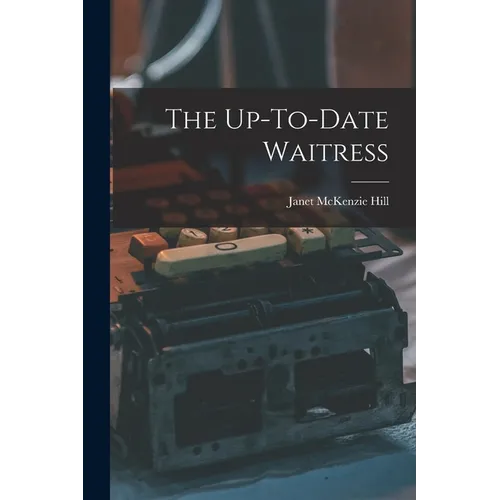 The Up-To-Date Waitress - Paperback