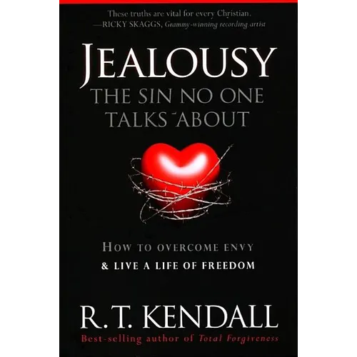Jealousy--The Sin No One Talks about: How to Overcome Envy and Live a Life of Freedom - Paperback