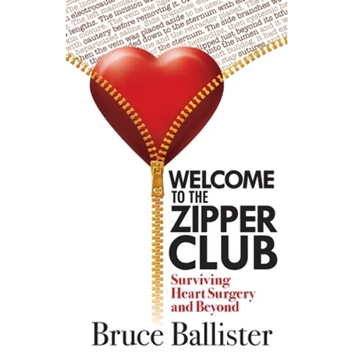 Welcome to the Zipper Club: Surviving Heart Surgery and Beyond - Paperback