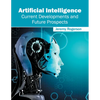 Artificial Intelligence: Current Developments and Future Prospects - Hardcover