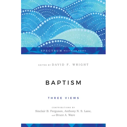 Baptism: Three Views - Paperback