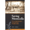 Saving Monticello: The Levy Family's Epic Quest to Rescue the House That Jefferson Built - Paperback