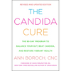 The Candida Cure: The 90-Day Program to Balance Your Gut, Beat Candida, and Restore Vibrant Health - Paperback