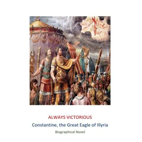 Always Victorious: Constantine the Great - Paperback