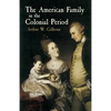 The American Family in the Colonial Period - Paperback