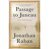 Passage to Juneau: A Sea and Its Meanings - Paperback