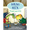 Drag and Rex 2: Sweet and Silly - Hardcover