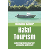Halal Tourism: achieving Muslim tourists' satisfaction and loyalty - Paperback