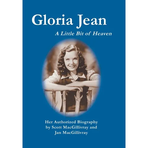 Gloria Jean: A Little Bit of Heaven - Hardcover