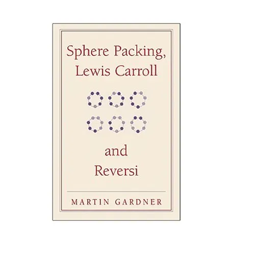 Sphere Packing, Lewis Carroll, and Reversi - Paperback