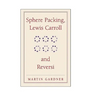 Sphere Packing, Lewis Carroll, and Reversi - Paperback