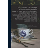 Catalogue of Antique Chinese and Japanese Porcelains, Pottery, Enamels and Bronzes, Cabinet Specimens in Jade, Agate, and Crystal, Sword-guards, Netsu - Paperback