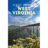 Scenic Driving West Virginia: Including Harpers Ferry, Historic Railroads, and Waterfalls - Paperback