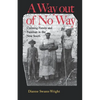 A Way Out of No Way: Claiming Family and Freedom in the New South - Paperback