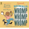 Squeak, Rumble, Whomp! Whomp! Whomp!: A Sonic Adventure - Paperback