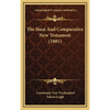 The Sinai And Comparative New Testament (1881) - Hardcover