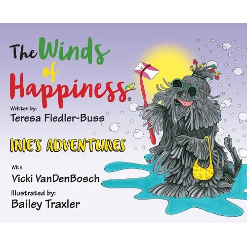 The Winds of Happiness: Irie's Adventures - Hardcover
