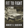 Fit to Fight: The History Of The 4th Infantry Division In World War II - Paperback