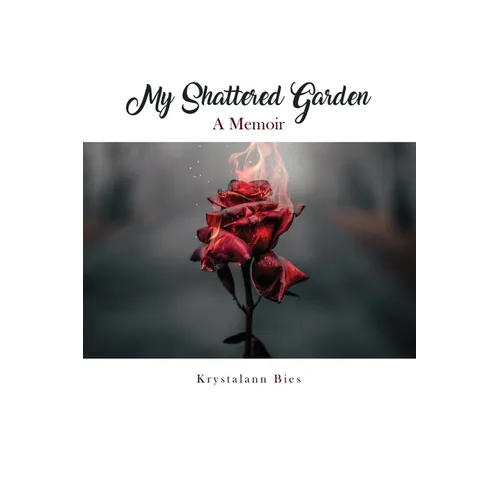 My Shattered Garden: A Memoir - Paperback