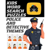 Kids Word Search Puzzles Police and Detective Themes: 78 Large Print Puzzles - Law Enforcement Themed Word Search Puzzle Book for Children Ages 7 and - Paperback