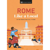Rome Like a Local: By the People Who Call It Home - Hardcover