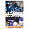 Great Expectations: The Lost Toronto Blue Jays Season - Paperback
